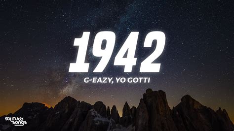 G Eazy 1942 Lyrics Ft Yo Gotti Ybn Nahmir Youtube