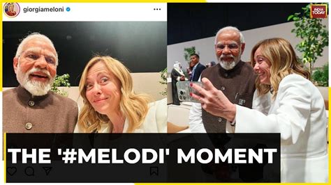 The Melodi Moment Italian PM Giorgia Meloni S Good Friends Selfie