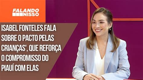 Isabel Fonteles fala sobre o Pacto Pelas Crianças que reforça o