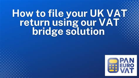 How To Use The Vat Bridge To File Your Uk Vat Return With Hmrc Mtd