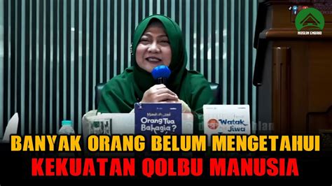 Dahsyatnya Kekuatan Qolbu Manusia Dr Aisah Dahlan Cmht Cm Nlp