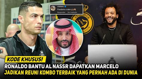 LANGSUNG TEMUI RONALDO DI ARAB CR7 Desak Al Nassr Rekrut Marcelo De