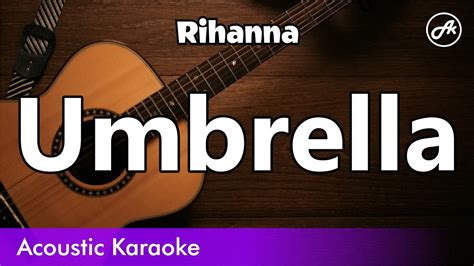 Rihanna Umbrella Karaoke Acoustic Youtube