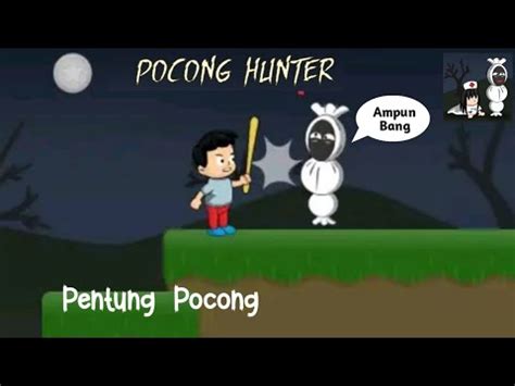 Pentung Semua Hantu Pocong Hunter Youtube