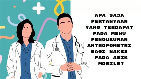 Apa Saja Pertanyaan Yang Terdapat Pada Menu Pengukuran Antropometri