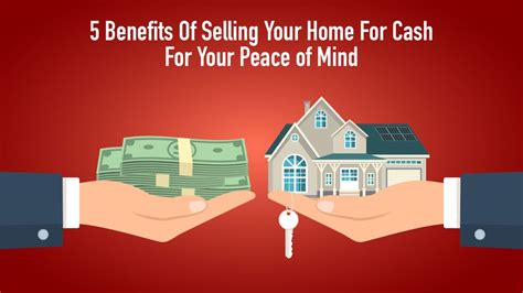 5 Benefits Of Selling Your Home For Cash For Your Peace Of Mind The