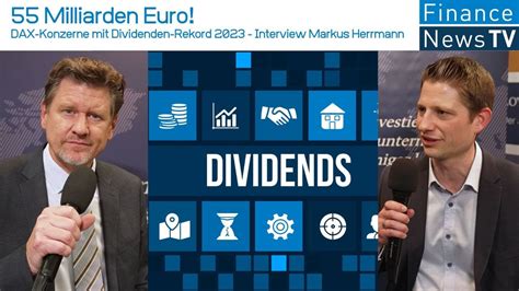 55 Milliarden Euro DAX Konzerne Mit Dividenden Rekord 2023 Interview