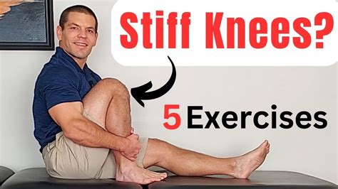 Amazing Exercises For Stiff Knees Relieve Pain Improve Mobility