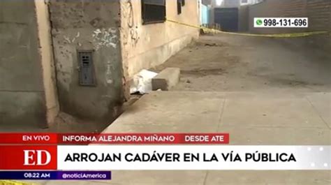 Hallan Cadáver En Ate Con Este Mensaje “a Quien Esté Robando Le Va A