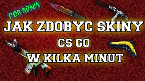 Jak zdobyć SKINY DO CS GO Sposoby SKINY DZIAŁA 2021 YouTube