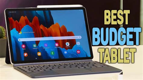 The Best Budget Tablets Of Find The Perfect Tablet For You Our