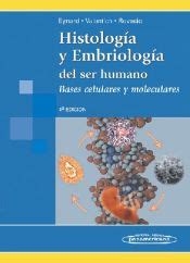 Histologia Y Embriologia Del Ser Humano Edicion Agapea Libros Urgentes