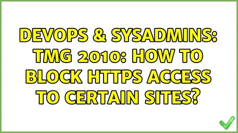 DevOps SysAdmins TMG 2010 How To Block HTTPS Access To Certain