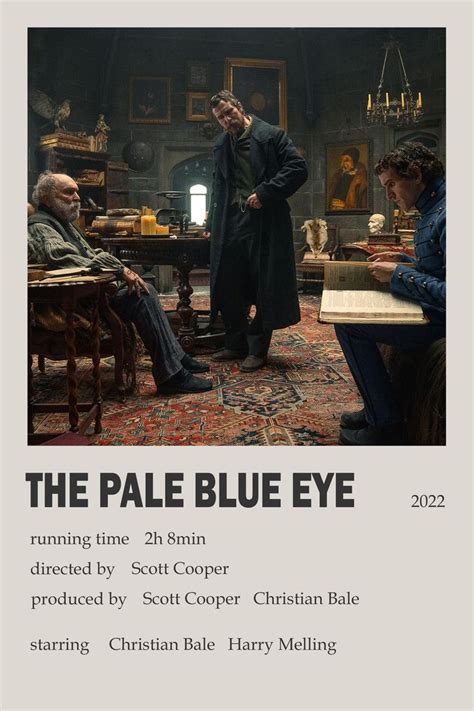 The Pale Blue Eye Movie Poster In 2023 Pale Blue Eyes Eye Movie