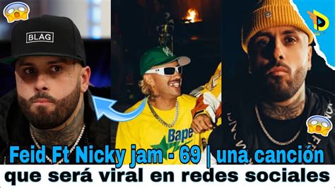 Feid Ft Nicky Jam 69 Una Canción Que Será Viral En Redes Sociales