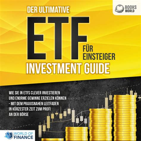 Kapitel Der Ultimative Etf F R Einsteiger Investment Guide Wie