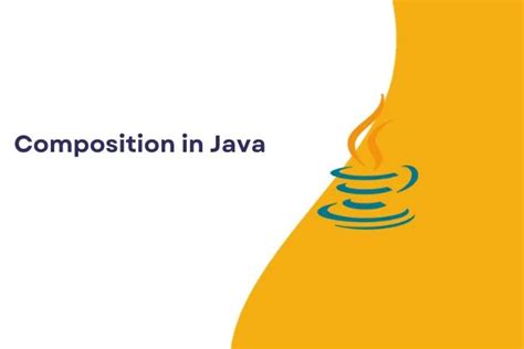 Aggregation And Composition In Java All You Need To Know