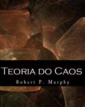 Teoria Do Caos Instituto Rothbard