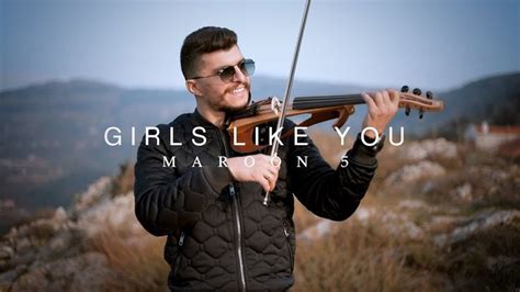 Girls Like You Maroon 5 Violin Cover