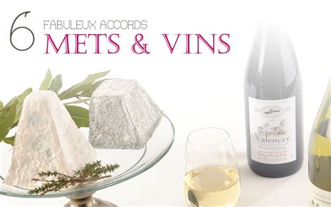 6 Fabuleux Accords Mets Et Vins En Berry Ma Campagne A Du Style