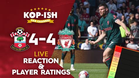 Reds And Saints Put On Thriller Southampton Liverpool Live