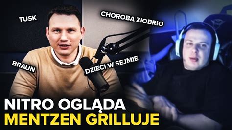 NITRO ogląda MENTZEN GRILLUJE Braun Tusk Ziobro YouTube