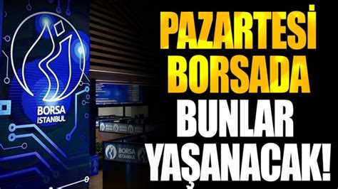 PAZARTESİ BORSADA BUNLAR YAŞANACAK YENİ DÖNEME HOŞ GELDİNİZ YouTube