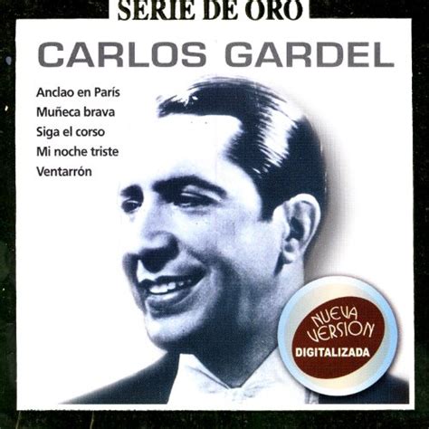 Serie De Oro Vol Carlos Gardel De Carlos Gardel En Amazon Music