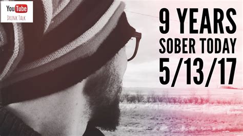 9 Years Sober Today Youtube