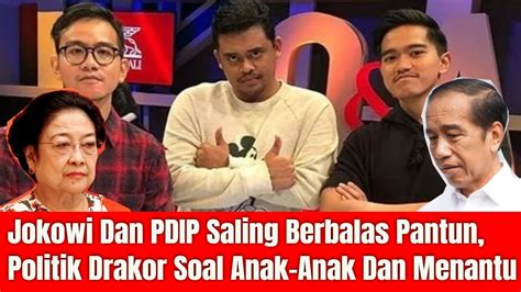 Jokowi Dan PDIP Saling Berbalas Pantun Politik Drakor Soal Anak Anak