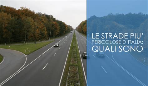 Le Strade Pi Pericolose Ditalia Quali Sono Il Blog Di Veycore