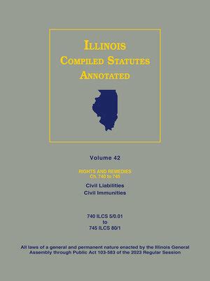 Illinois Compiled Statutes Annotated By Publisher S Editorial Staff