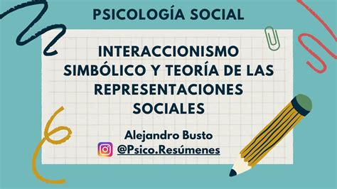 Interaccionismo Simb Lico Y Teor A De Las Representaciones Sociales