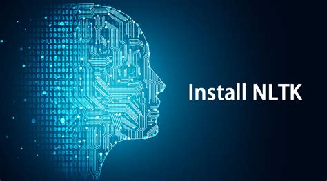 Install Nltk Helpful Guide For Installing Natural Language Toolkit