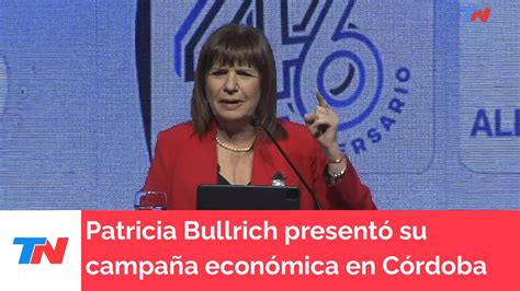 Patricia Bullrich Activa Su Campa A Econ Mica No Sabemos Si Qued