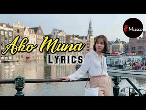 Ako Muna Lyrics By Kristel Fulgar Imusic Ph Youtube