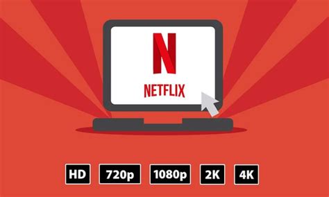 Comment Changer La Qualit Vid O De Netflix Sur Votre Ordinateur