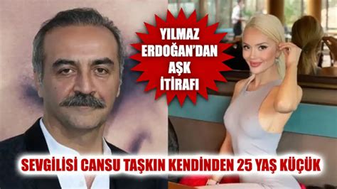 Yılmaz Erdoğan dan Aşk İtirafı Sevgilisi Cansu Taşkın Kendinden 25 Yaş