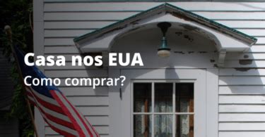 Como Comprar Casa Nos Eua Cambioreal Blog