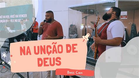 Na Unção de Deus Elaine de Jesus Bass Cam ML CADAB 2022 YouTube