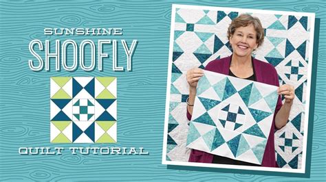 Make A Sunshine Shoofly Quilt With Jenny Doan Of Missouri Star