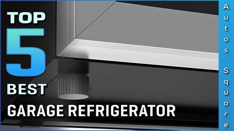 Top 5 Best Garage Refrigerator Review In 2023 Cozy Home Designs