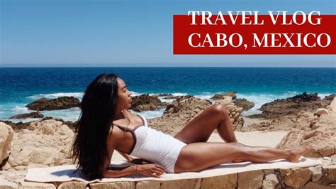 Travel Vlog Cabo San Lucas Mexico Youtube