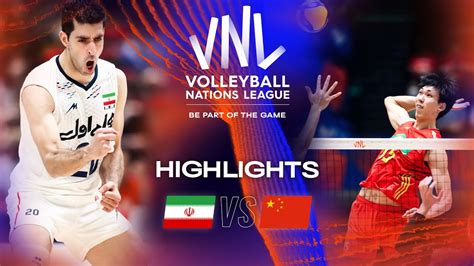 IRI Vs CHN Highlights Week 1 Men S VNL 2023