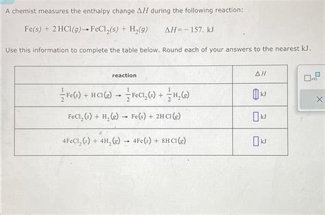 A Chemist Measures The Enthalpy Change H During The Chegg