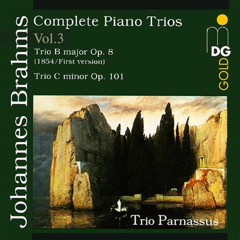 TRIO PARNASSUS Brahms Piano Trio No 1 In B Op 8 First Version Piano