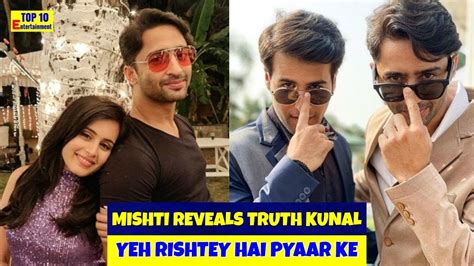 Yeh Rishtey Hain Pyaar Ke Mishti Reveals Truth To Kunal YouTube