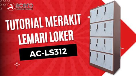 Tutorial Merakit Lemari Loker Type Ac Ls Acero Furniture Indonesia