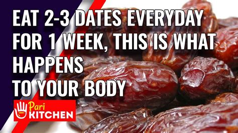 Dates If You Eat 3 Dates Everyday For 1 Week This Is What Happens To