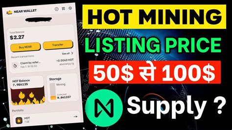 Near Wallet Hot Coin Mining ⛏️ Listing Price 50 To 100 Hot Coin